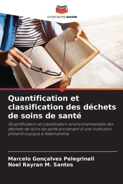 Quantification et classification des dï¿½chets de soins de santï¿½ by Marcelo Gonïalves Pelegrineli