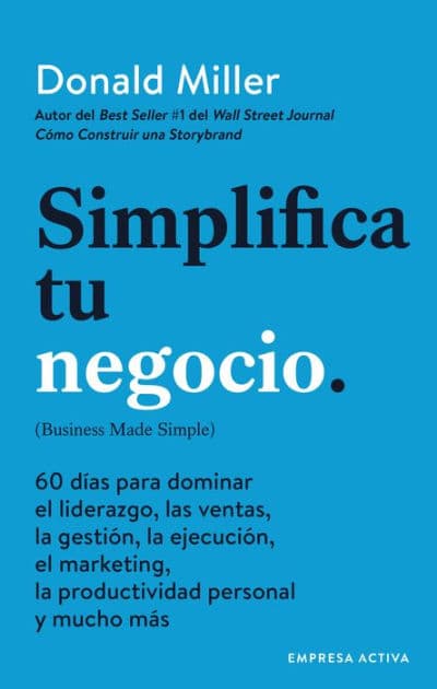 Simplifica tu negocio by Donald Miller