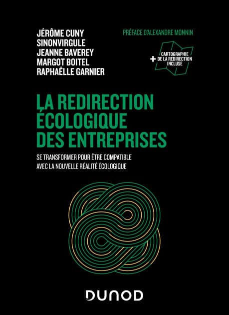 La redirection écologique des entreprises: Se transformer pour être compatible avec la nouvelle réalité écologique by Jérôme Cuny