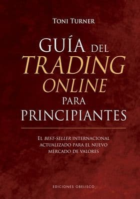 Guía del trading online para principiantes by Toni Turner