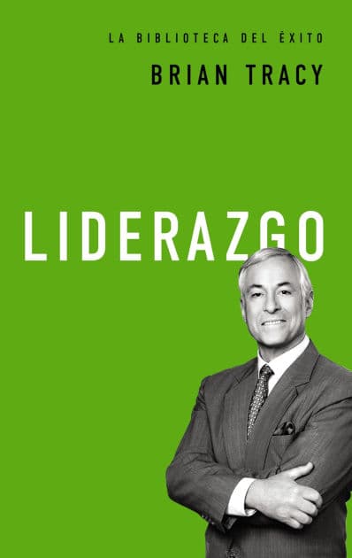 Liderazgo by Brian Tracy