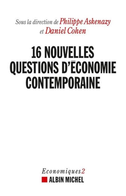 16 nouvelles questions d'économie contemporaine: Economiques 2 by Albin Michel