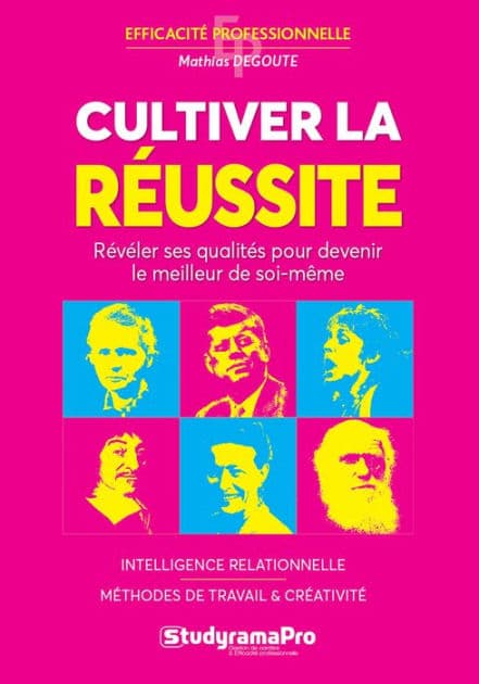 Cultiver la réussite by Mathias Degoute