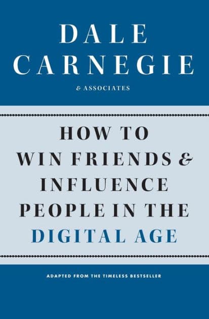 How to Win Friends and Influence People in the Digital Age by Associates, Dale Carnegie