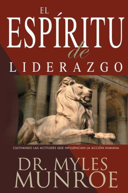 El espiritu de liderazgo by Myles Munroe