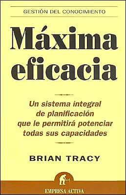 Maxima Eficacia (Focal Point) by Brian Tracy