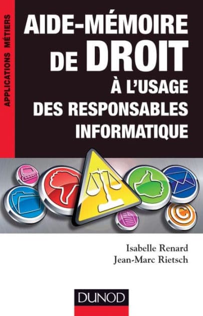 Aide-mémoire de droit à l'usage des responsables informatique by Isabelle Renard