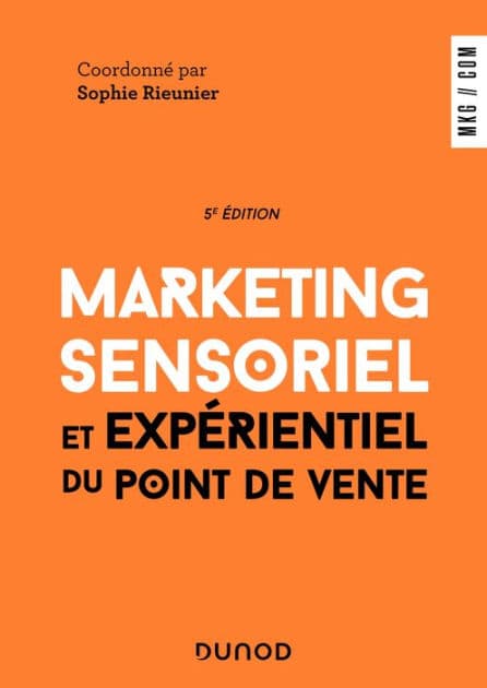 Marketing sensoriel et expérientiel du point de vente - 5e éd. by Sophie Rieunier