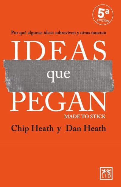 Ideas que pegan by Chip Heath
