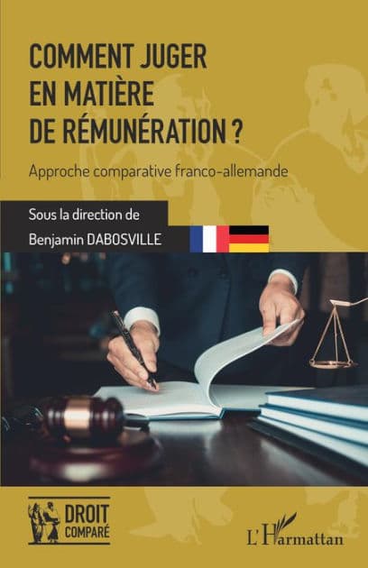 Comment juger en matière de rémunération ?: Approche comparative franco-allemande by Benjamin Dabosville