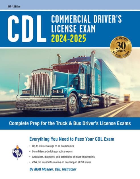 CDL - Commercial Driver's License Exam, 2024-2025: Complete Prep for the Truck & Bus Driver's License Exams by Matt Mosher