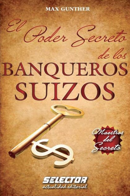 Poder secreto de los banqueros suizos by Max Gunther