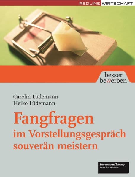 Fangfragen im Vorstellungsgespräch souverän meistern by Heiko Lüdemann