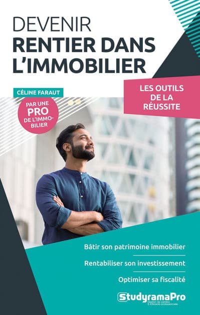 Devenir Rentier dans l'immobilier by Céline Faraut