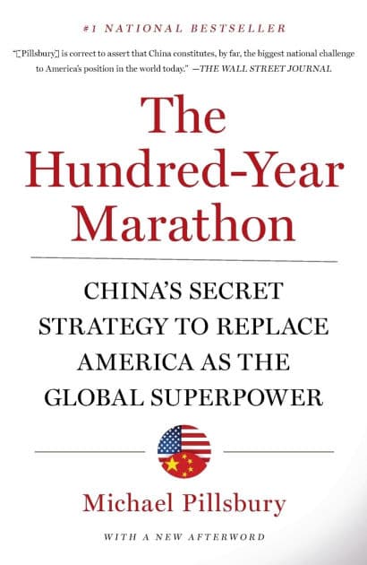 The Hundred-Year Marathon: China's Secret Strategy to Replace America as the Global Superpower by Michael Pillsbury