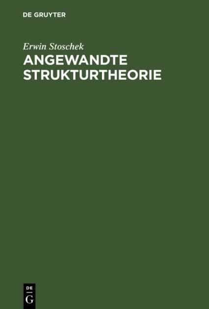 Angewandte Strukturtheorie by Erwin Stoschek