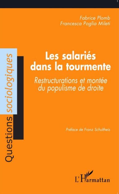 Les salariés dans la tourmente: Restructurations et montée du populisme de droite by Fabrice Plomb