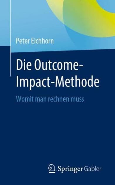 Die Outcome-Impact-Methode: Womit man rechnen muss by Peter Eichhorn