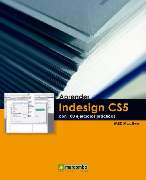 Aprender Indesign CS5 con 100 ejercicios prácticos by MEDIAactive