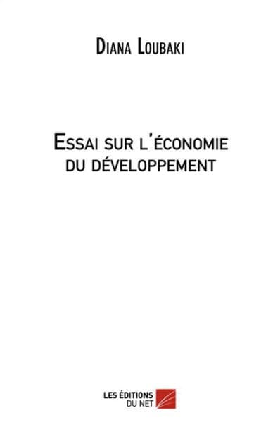 Essai sur l'économie du développement by Diana Loubaki