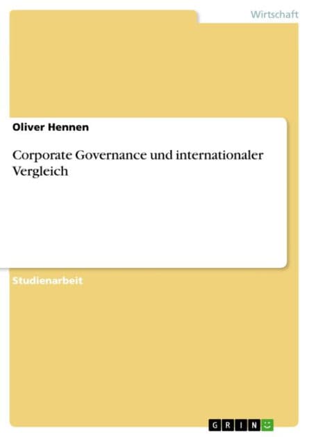 Corporate Governance und internationaler Vergleich by Oliver Hennen