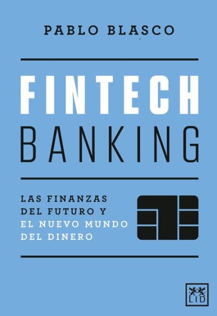 Fintech Banking by Pablo Blasco Bocigas