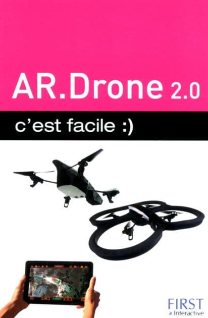 AR.Drone 2.0 C'est facile by Paul Durand Degranges