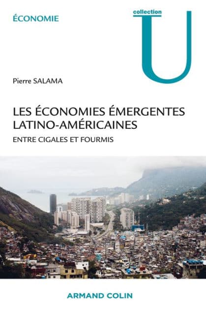 Les économies émergentes latino-américaines: Entre cigales et fourmis by Pierre Salama