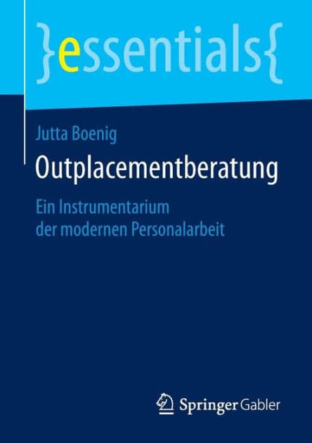Outplacementberatung: Ein Instrumentarium der modernen Personalarbeit by Jutta Boenig