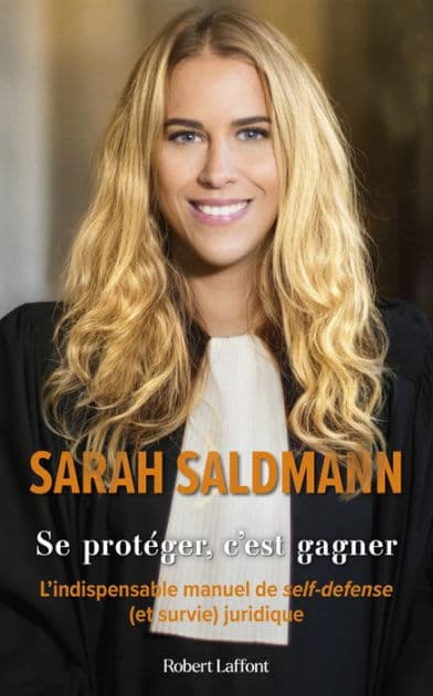 Se protéger, c'est gagner - L'Indispensable manuel de self-défense (et survie) juridique by Sarah Saldmann
