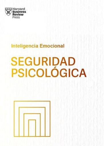 Seguridad Psicol gica (Psychological Safety Spanish Edition) by Harvard Business Review