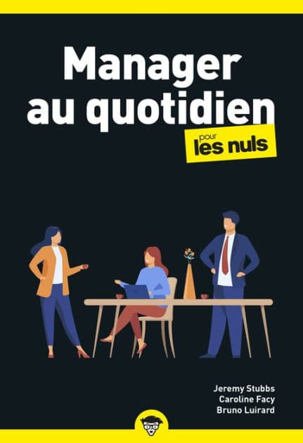 Manager au quotidien pour les Nuls, poche business, 2e éd by Jeremy Stubbs