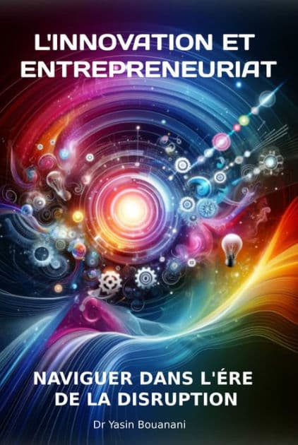 L'innovation et Entrepreneuriat by Dr Yasin BOUANANI