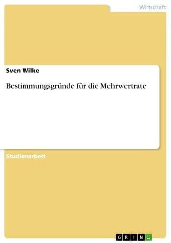 Bestimmungsgründe für die Mehrwertrate by Sven Wilke