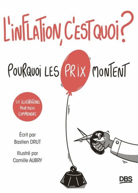 L inflation c est quoi ?: Pourquoi les prix montent by Bastien Drut