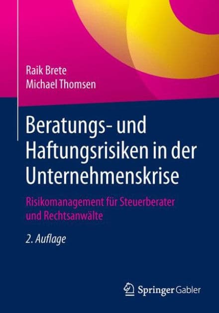 Beratungs- und Haftungsrisiken in der Unternehmenskrise: Risikomanagement für Steuerberater und Rechtsanwälte by Raik Brete