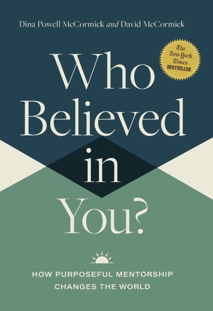Who Believed in You: How Purposeful Mentorship Changes the World by David McCormick