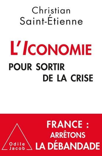 L' Iconomie pour sortir de la crise by Christian Saint-Étienne