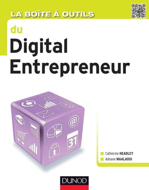 La Boîte à outils du digital entrepreneur by Catherine Headley