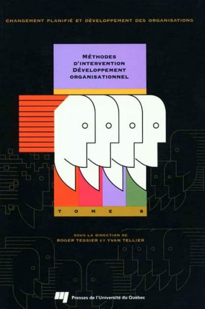 Méthodes d'intervention Tome 8: Développement organisationnel by Roger Tessier