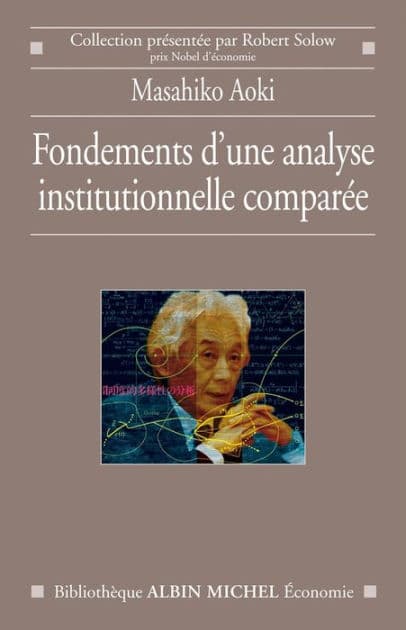 Fondements d'une analyse institutionnelle comparée by Masahiko Aoki