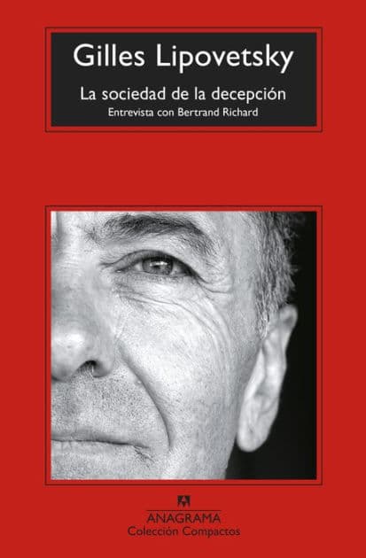 Sociedad de la decepción, La by Gilles Lipovetsky