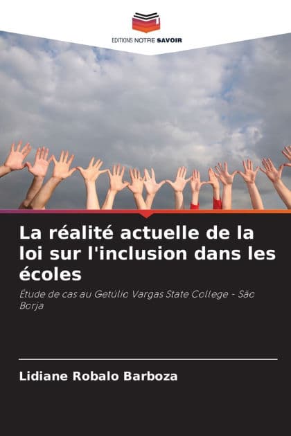 La rï¿½alitï¿½ actuelle de la loi sur l'inclusion dans les ï¿½coles by Lidiane Robalo Barboza