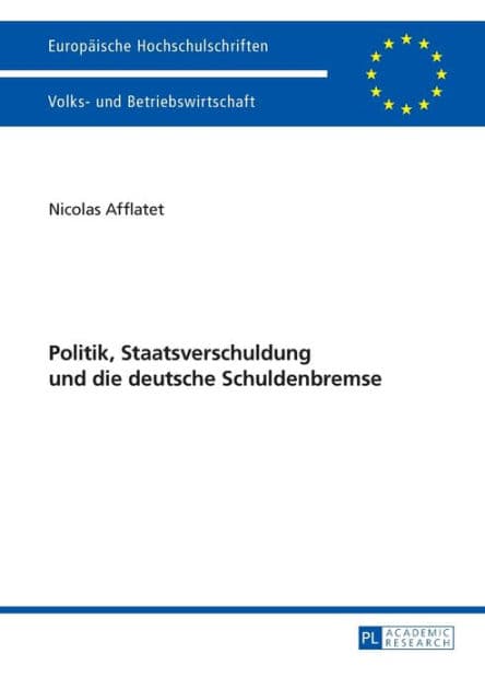 Politik, Staatsverschuldung und die deutsche Schuldenbremse by Nicolas Afflatet