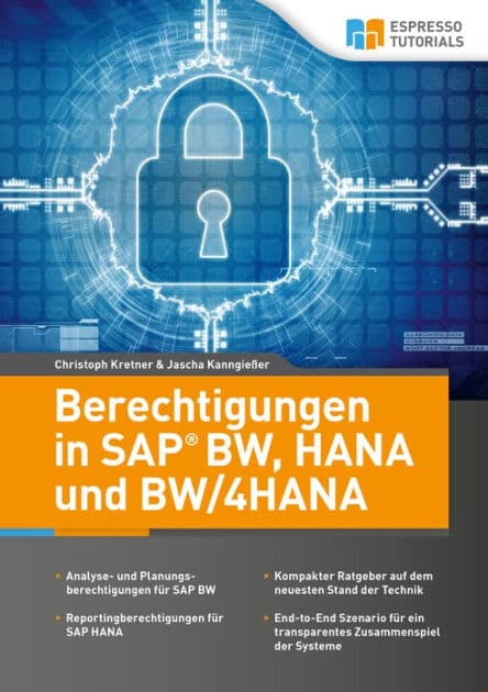 Berechtigungen in SAP BW, HANA und BW/4HANA by Christoph Kretner