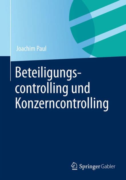 Beteiligungscontrolling und Konzerncontrolling by Joachim Paul