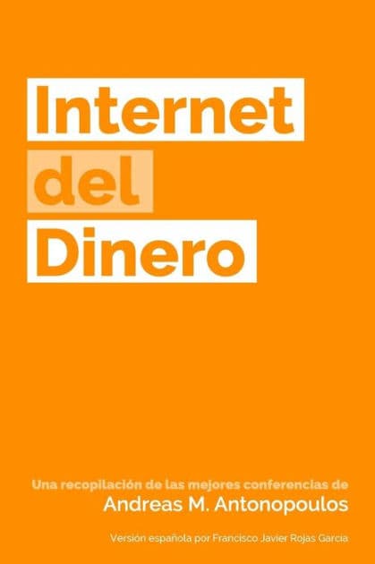 Internet del Dinero by Andreas M Antonopoulos