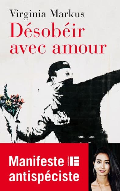 Désobéir avec amour: Manifeste antispéciste by Virginia Markus