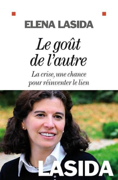 Le Goût de l'autre: La Crise, une chance pour réinventer le lien by Elena Lasida