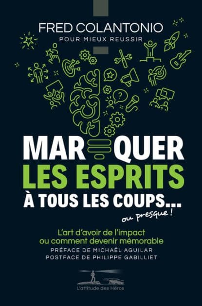 Marquer les esprits à tous les coups... ou presque by Fred Colantonio